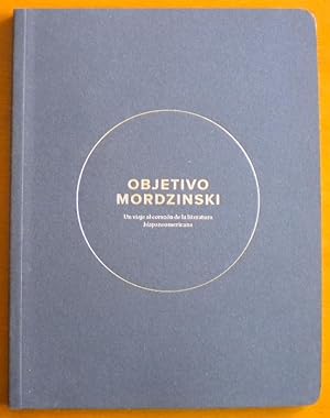 Objetivo Mordzinski. Un viaje al corazón de la literatura hispanoamericana
