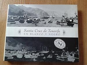 SANTA CRUZ DE TENERIFE EN BLANCO Y NEGRO