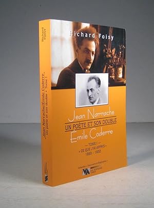Jean Narrache. Un poète et son double. Émile Coderre. Tome I (1) : "Ce que j'ai appris" 1893-1932