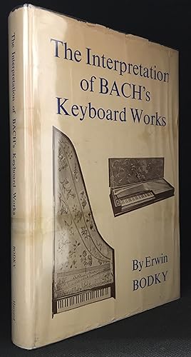 Imagen del vendedor de The Interpretation of Bach's Keyboard Works a la venta por Burton Lysecki Books, ABAC/ILAB