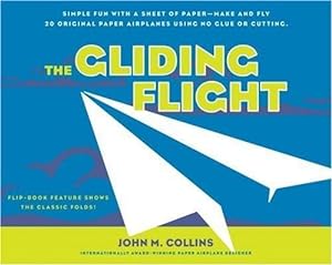 Image du vendeur pour The Gliding Flight 20 Excellent Fold and fly Paper Airplanes mis en vente par Fleur Fine Books