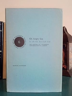 Oh Angry Sea ( a-ab-ba hu-luh-ha ): The History of a Sumerian Congregational Lament