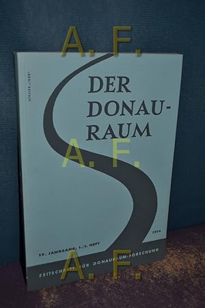 Bild des Verkufers fr Der Donauraum, 19. Jahrgang, 1./2. Heft, 1974 / Zeitschrift fr Donauraum-Forschnung zum Verkauf von Antiquarische Fundgrube e.U.