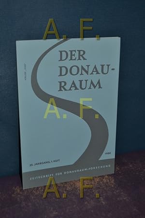 Bild des Verkufers fr Der Donauraum, 25. Jahrgang, 1. Heft, 1980 / Zeitschrift fr Donauraum-Forschnung zum Verkauf von Antiquarische Fundgrube e.U.