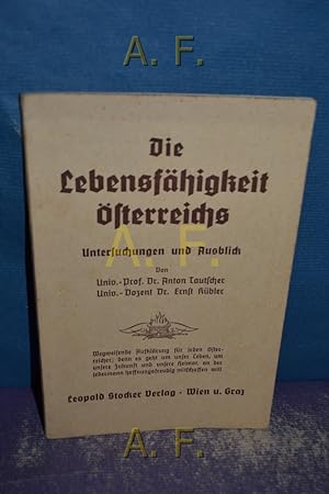 Image du vendeur pour Die Lebensfhigkeit sterreichs : Untersuchungen und Ausblick. mis en vente par Antiquarische Fundgrube e.U.