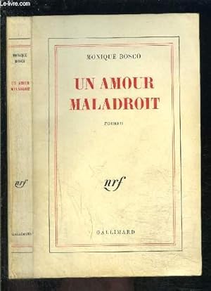 Image du vendeur pour UN AMOUR MALADROIT mis en vente par Le-Livre