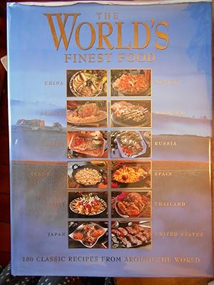 Seller image for THE WORLD'S FINEST FOOD: 180 Classic Recipes from Around the World for sale by Uncle Peter's Books
