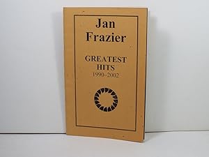 Jan Frazier: Greatest Hits, 1990 - 2002