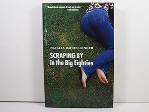 Seller image for Scraping By in the Big Eighties (American Lives) for sale by Gene The Book Peddler