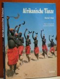 Afrikanische Tänze. Mit e. Einf. von Jean Laude u. ethnograph. Beschreibungen von Jean-Louis Paud...