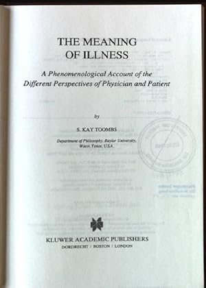 Bild des Verkufers fr The Meaning of Illness: A Phenomenological Account of the Different Perspectives of Physician and Patient Philosophy and Medicine, Volume 42 zum Verkauf von books4less (Versandantiquariat Petra Gros GmbH & Co. KG)