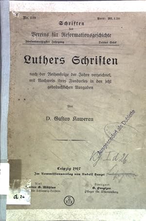 Image du vendeur pour Luthers Schriften nach der Reihenfolge der Jahre verzeichnet, mit Nachweis ihres Fundortes in den jetzt gebruchlichen Ausgaben; Schriften des Vereins fr Reformationsgeschcihte, Nr. 129, 25. Jahrgang, 3. Stck; mis en vente par books4less (Versandantiquariat Petra Gros GmbH & Co. KG)