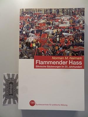 Image du vendeur pour Flammender Hass - Ethnische Suberung im 20. Jahrhundert. mis en vente par Druckwaren Antiquariat