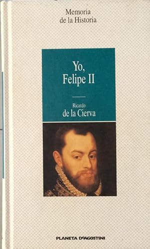 Imagen del vendedor de Yo, Felipe II. Las confesiones del rey al doctor Francisco Terrones a la venta por LIBRERA SOLN