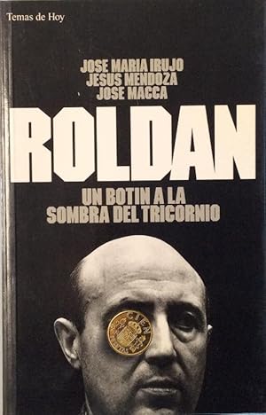 Imagen del vendedor de Roldn : un botn a la sombra del tricornio a la venta por LIBRERA SOLN