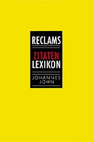 Reclams Zitaten- Lexikon