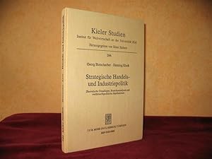 Strategische Handels- und Industriepolitik : theoretische Grundlagen, Branchenanalysen und wettbe...