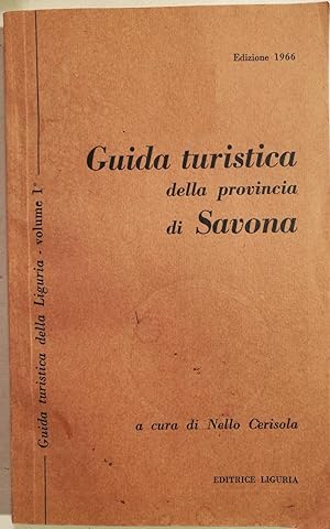 Guida turistica della provincia di Savona a cura di Nello Cerisola