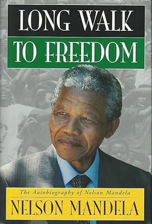 Seller image for LONG WALK TO FREEDOM ** Signed & Dated By the Author ** for sale by Richard Vick, Modern First Editions