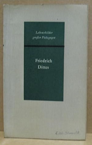Friedrich Dittes. (Lebensbilder Großer Pädagogen)
