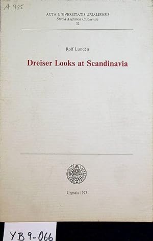 Bild des Verkufers fr Dreiser Looks at Scandinavia. ( = Acta Universitatis Upsaliensis/ Studia Anglistica Upsaliensia, 32) zum Verkauf von ANTIQUARIAT.WIEN Fine Books & Prints
