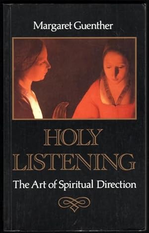 Holy Listening. The Art of Spiritual Direction.