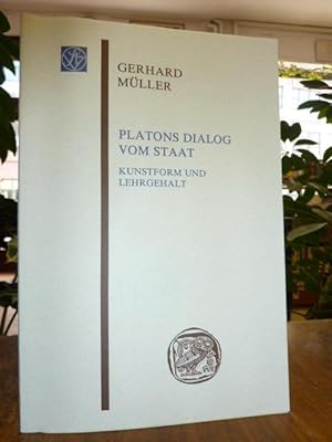 Bild des Verkufers fr Platons Dialog vom Staat - Kunstform und Lehrgehalt, zum Verkauf von Antiquariat Orban & Streu GbR