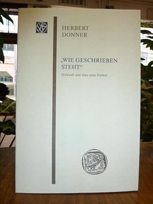 Seller image for Wie geschrieben steht' - Herkunft und Sinn einer Formel, for sale by Antiquariat Orban & Streu GbR