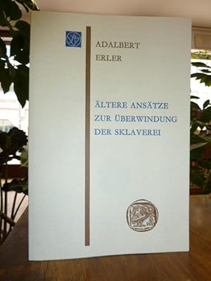 Bild des Verkufers fr ltere Anstze zur berwindung der Sklaverei, Vorgetragen am 5. Februar 1977 in einer Sitzung der Wissenschaftlichen Gesellschaft an der Goethe-Universitt Frankfurt, zum Verkauf von Antiquariat Orban & Streu GbR