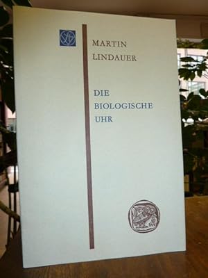 Die biologische Uhr, vorgetragen am 25. Oktober 1978 in einer Sitzung der Wissenschaftlichen Gese...