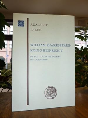 William Shakespeare / König Heinrich V. - Die Lex Salica in der Deutung des Kronjuristen,