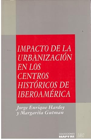 Imagen del vendedor de IMPACTO DE LA URBANIZACIN EN LOS CENTROS HISTRICOS DE IBEROAMRICA. a la venta por Llibres de Companyia