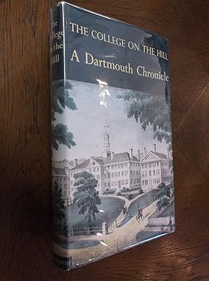 Immagine del venditore per The College on the Hill: A Dartmouth Chronicle venduto da Barker Books & Vintage