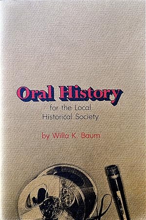 Imagen del vendedor de Oral History for the Local Historical Society a la venta por Casa Camino Real