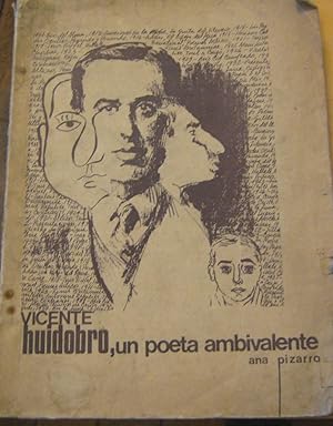 Vicente Huidobro, un poeta ambivalente