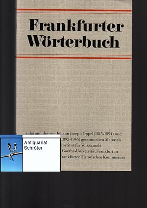 Frankfurter Wörterbuch aufgrund des von Johann Joseph Oppel (1815-1894) und Hans Ludwig Rauh (189...