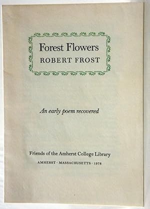 Imagen del vendedor de FOREST FLOWERS. An early poem recovered. a la venta por Parnassus Book Service, Inc