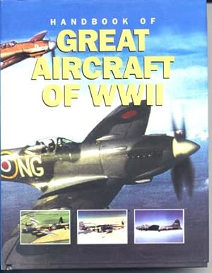 Seller image for Handbook of Great Aircraft of WWII for sale by Bay Books