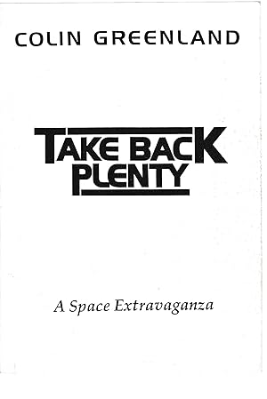 Seller image for Take Back Plenty (1991 Arthur Clarke & BSFA Winner) for sale by Porcupine Books