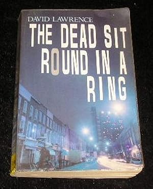 Seller image for The Dead Sit Round in a Ring for sale by Yare Books