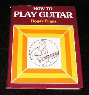 Bild des Verkufers fr How to Play Guitar zum Verkauf von Yare Books