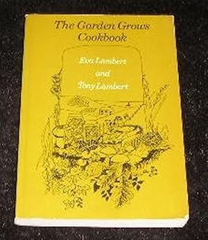 Seller image for The Garden Grows Cookbook for sale by Yare Books