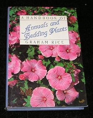 Seller image for A Handbook of Annuals and Bedding Plants for sale by Yare Books