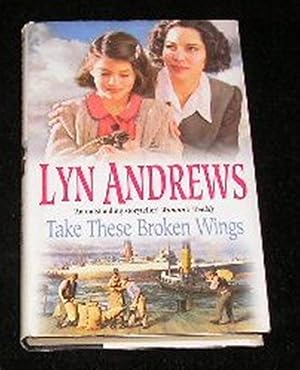 Seller image for Take These Broken Wings for sale by Yare Books