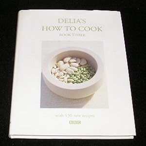 Delia's How to Cook Book Three