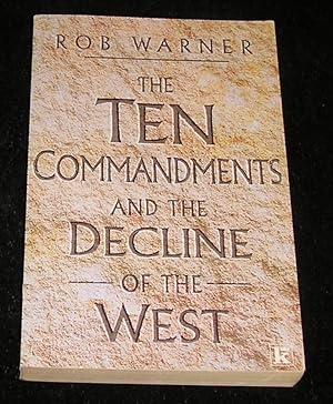 Image du vendeur pour The Ten Commandments and the Decline of the West mis en vente par Yare Books