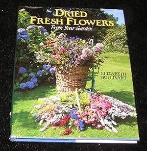 Dried Fresh Flowers from Your Garden