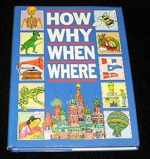 Seller image for How Why When Where for sale by Yare Books