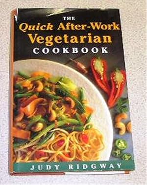 Seller image for The Quick After-work Vegetarian Cookbook for sale by Yare Books