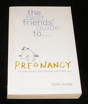 Image du vendeur pour The Best Friends' Guide to . Pregnancy mis en vente par Yare Books